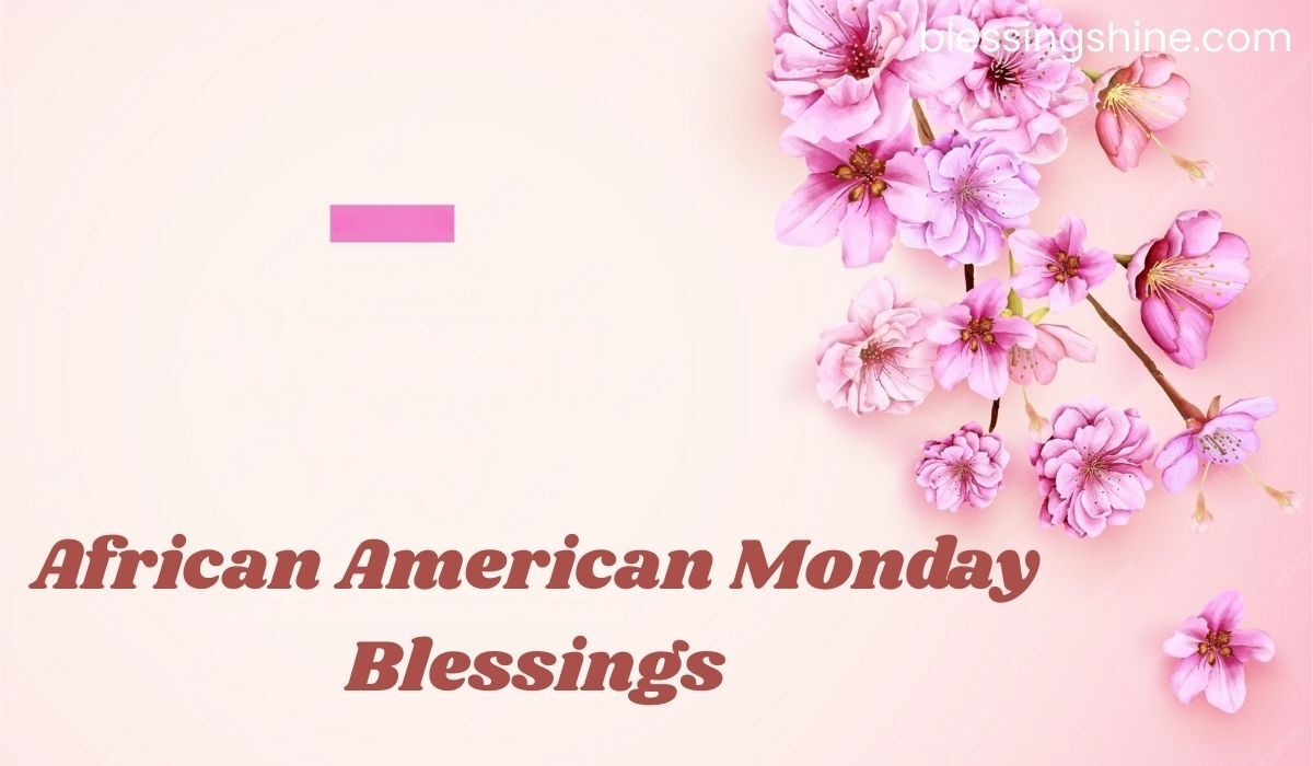 African American Monday Blessings