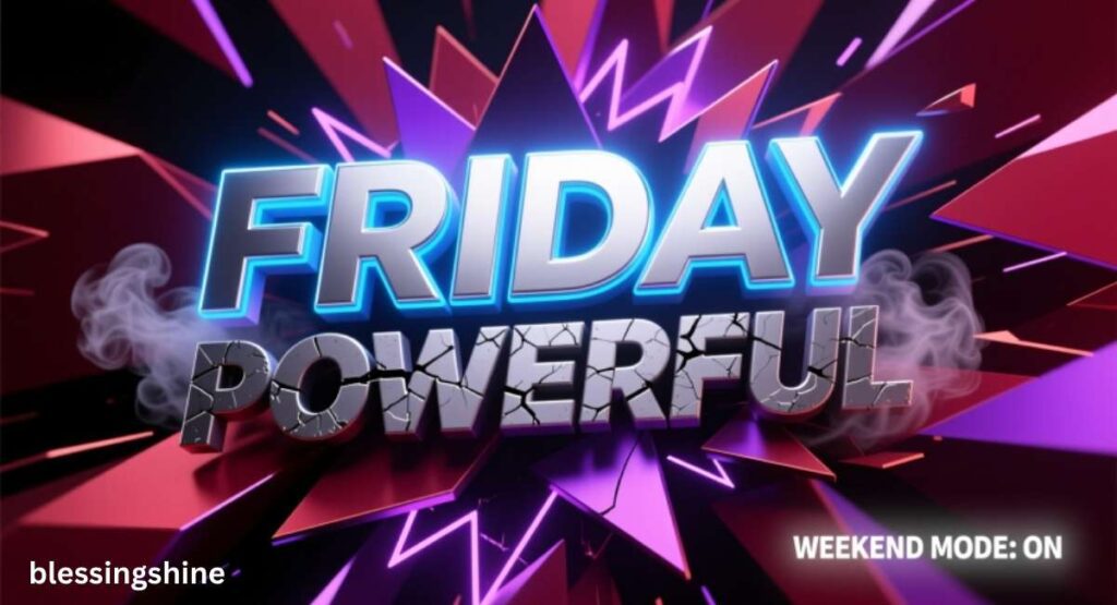 Powerful Friday Greetings