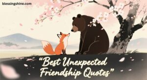 unexpected-friendship-quotes